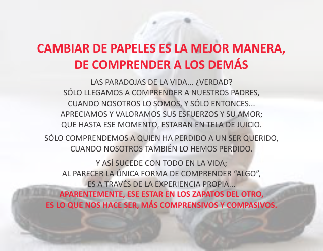 Cambiar de papeles es la mejor manera,de comprender a los demás